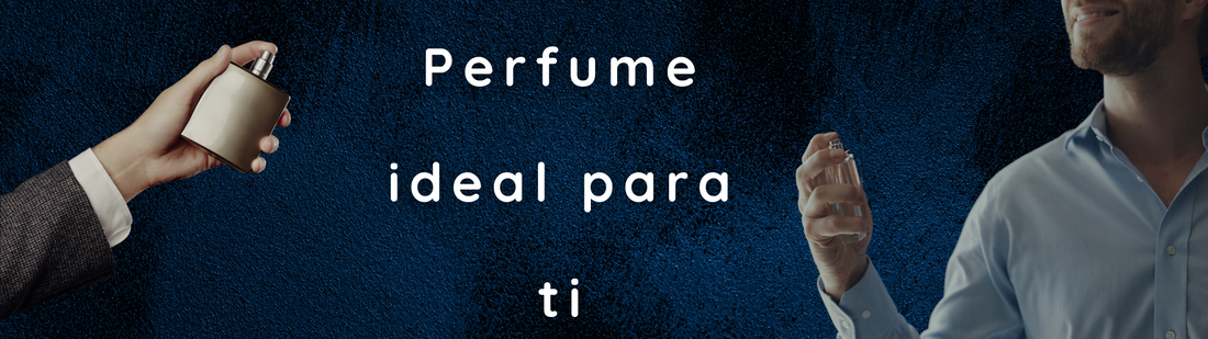 ¿Cómo elegir el perfume ideal para mí?